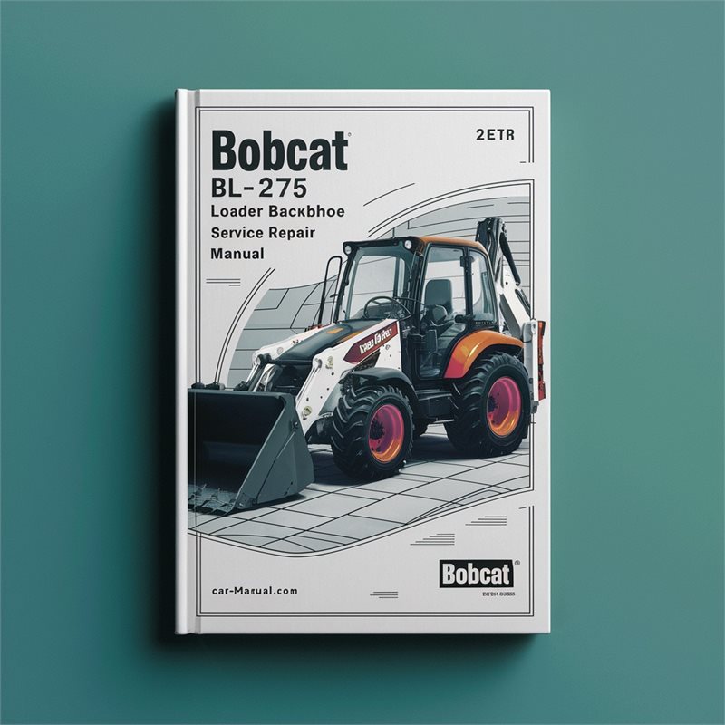 Bobcat BL-275 Loader Backhoe Service Repair Workshop Manual PDF