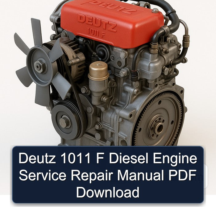 Deutz 1011 F Diesel Engine Service Repair Workshop Manual PDF
