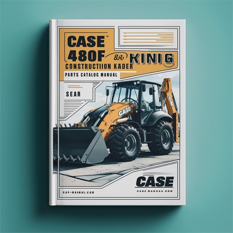 Case 480F & 480F LL Construction King Backhoe Loader Parts Catalog Manual - Improved - PDF