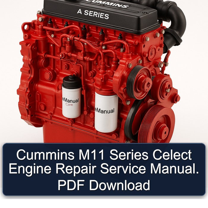 Cummins M11 Series Celect Engine Repair Service Manual.