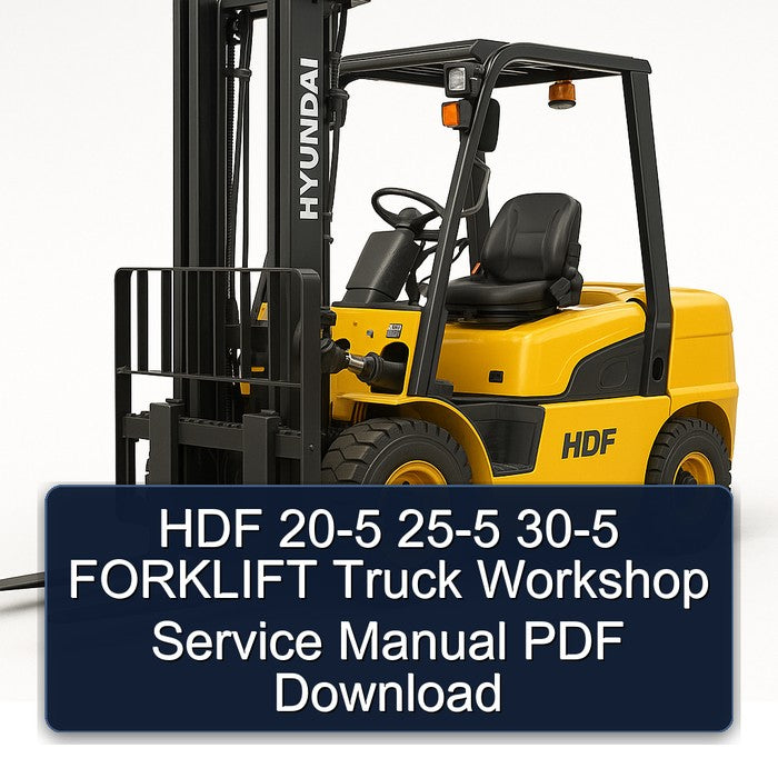 HDF 20-5 25-5 30-5 FORKLIFT Truck Workshop Service Manual