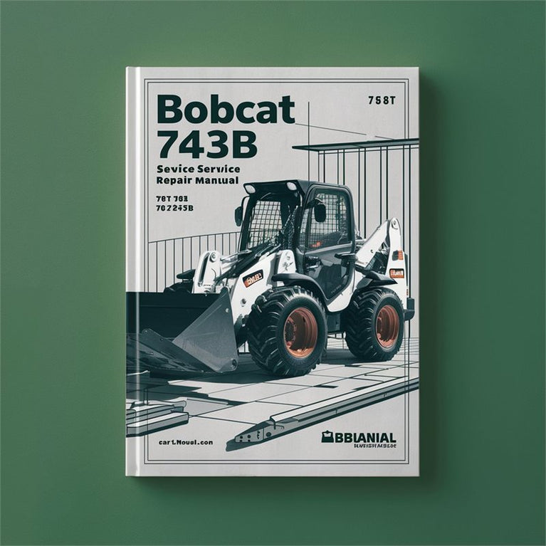 Bobcat 742B 743B Loader Service Repair Workshop Manual PDF
