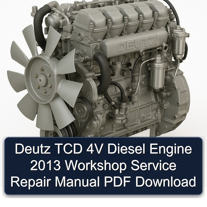 Deutz TCD 4V Diesel Engine 2013 Workshop Service Repair Manual