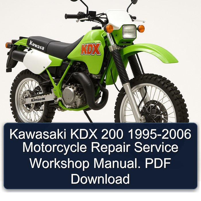 Kawasaki KDX 200 1995-2006 Motorcycle Repair Service Workshop Manual.