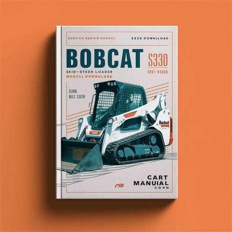 Bobcat S330 SKID-STEER Loader (s/n A02011001 - A02059999 A02111001 A02159999) Service Repair Workshop Manual PDF