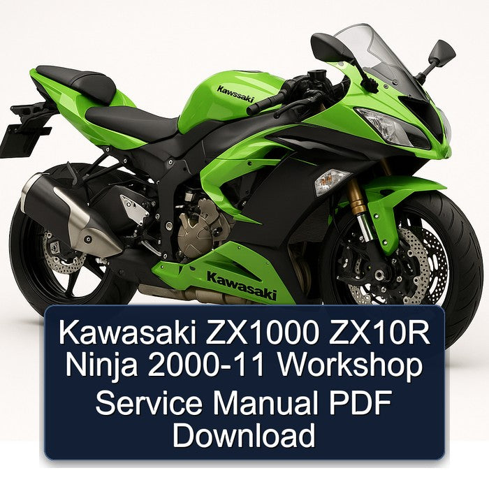 Kawasaki ZX1000 ZX10R Ninja 2000-11 Workshop Service Manual