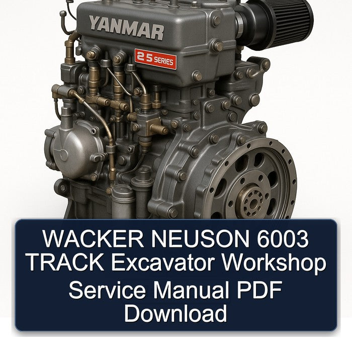 WACKER NEUSON 6003 TRACK Excavator Workshop Service Manual