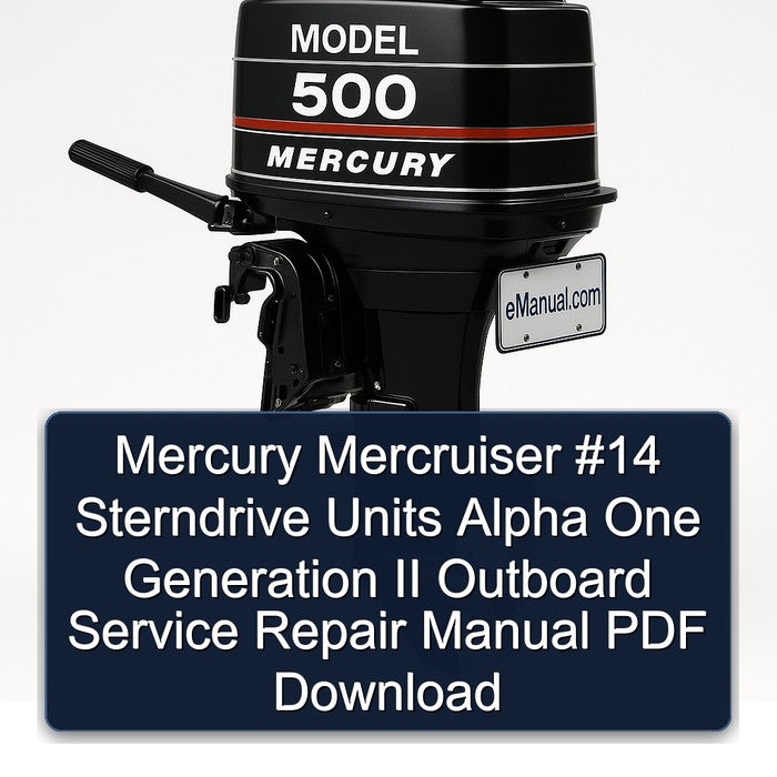 Mercury Mercruiser #14 Sterndrive Units Alpha One Generation II Outboard Service Repair Manual