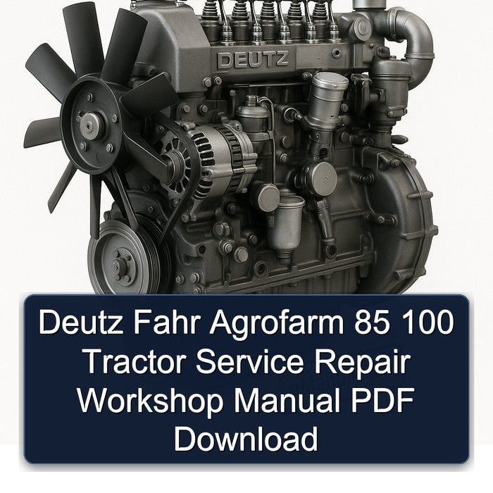 Deutz Fahr Agrofarm 85 100 Tractor Service Repair Workshop Manual