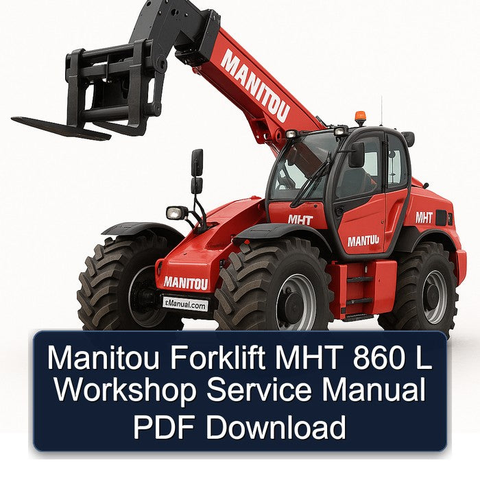 Manitou Forklift MHT 860 L Workshop Service Manual