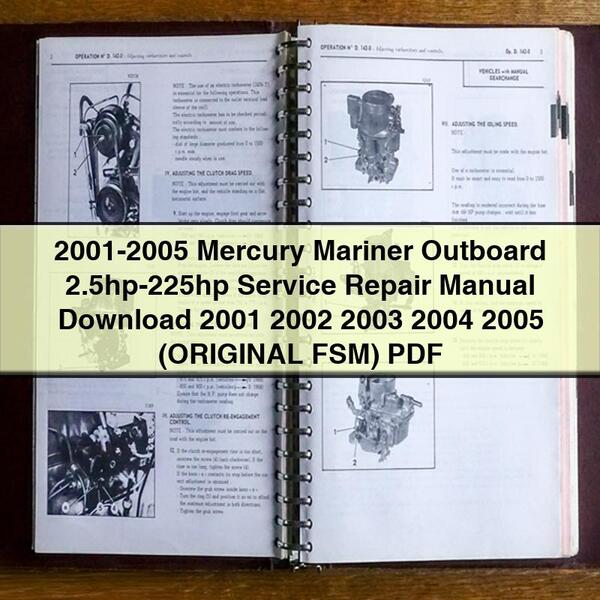 Manual de reparación y servicio de motores fueraborda Mercury Mariner de 2,5 hp a 225 hp 2001-2005 2001 2002 2003 2004 2005 (FSM ORIGINAL)