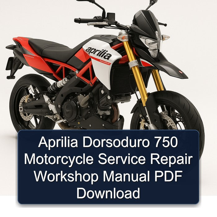 Aprilia Dorsoduro 750 Motorcycle Service Repair Workshop Manual