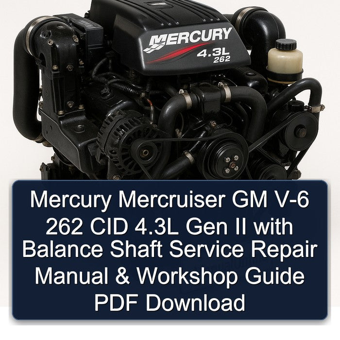 Mercury Mercruiser GM V-6 262 CID 4.3L Gen II with Balance Shaft Service Repair Manual & Workshop Guide