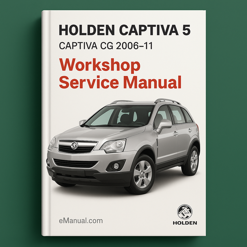 HOLDEN CAPTIVA 5 CAPTIVA CG 2006-11 Workshop Service Manual