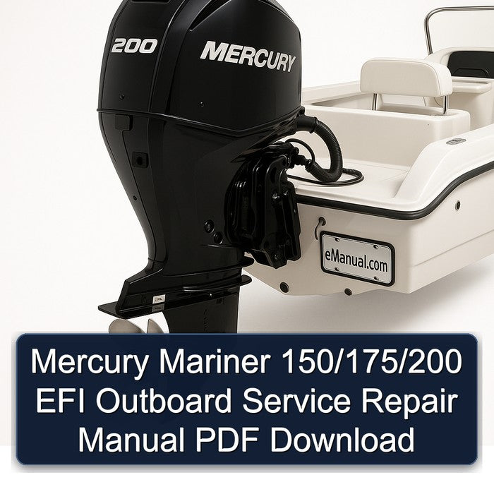 Mercury Mariner 150/175/200 EFI Outboard Service Repair Manual