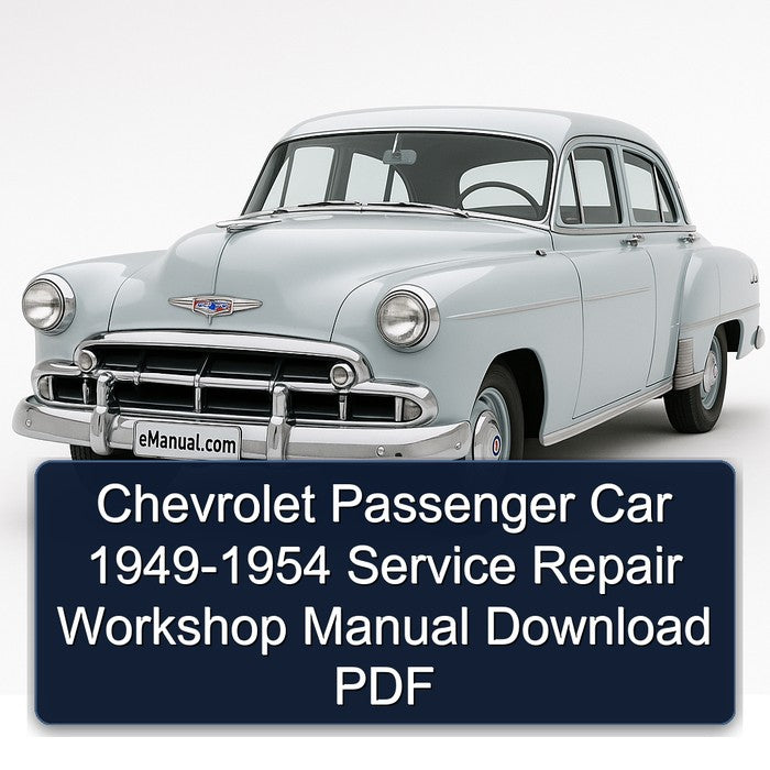 Chevrolet Passenger Car 1949-1954 Service Repair Workshop Manual Download PDF