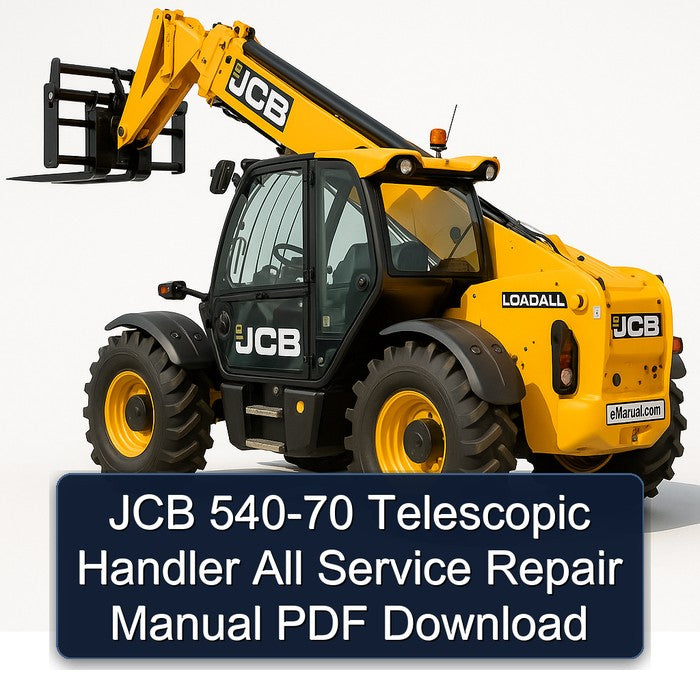 JCB 540-70 Telescopic Handler All Service Repair Manual