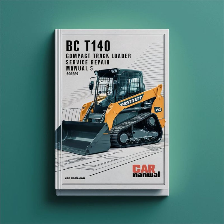 BC T140 Compact Loader 6986569 5-08 Service Repair Workshop Manual PDF