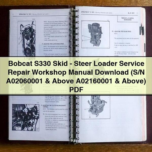 Bobcat S330 Skid - Steer Loader (s/n A02060001 Above A02160001 Above) Service Repair Workshop Manual PDF
