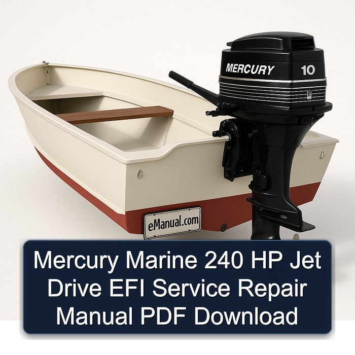 Mercury Marine 240 HP Jet Drive EFI Service Repair Manual