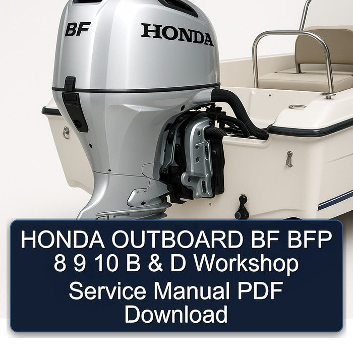 HONDA OUTBOARD BF BFP 8 9 10 B & D Workshop Service Manual