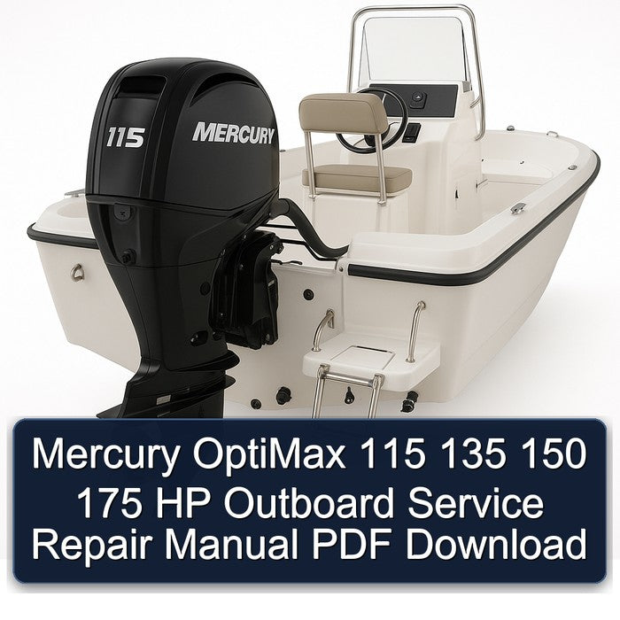 Mercury OptiMax 115 135 150 175 HP Outboard Service Repair Manual