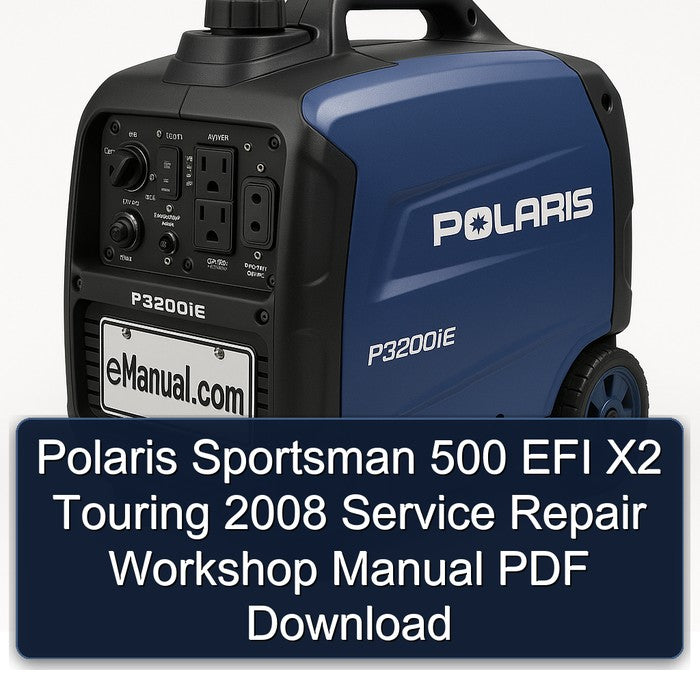 Polaris Sportsman 500 EFI X2 Touring 2008 Service Repair Workshop Manual