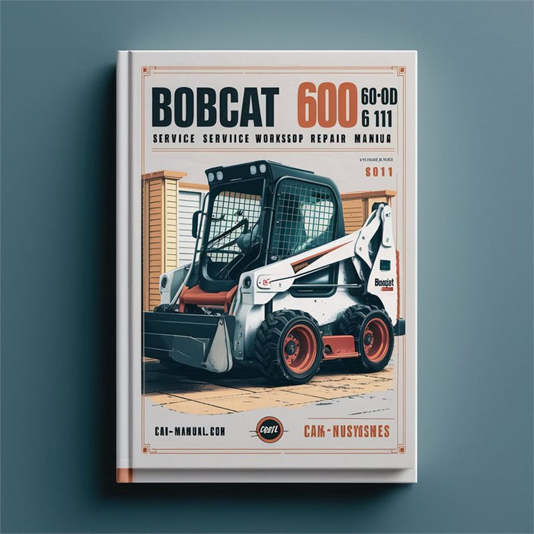 Bobcat 600 600-D 610 611 Skid Steer Service Repair Workshop Manual PDF