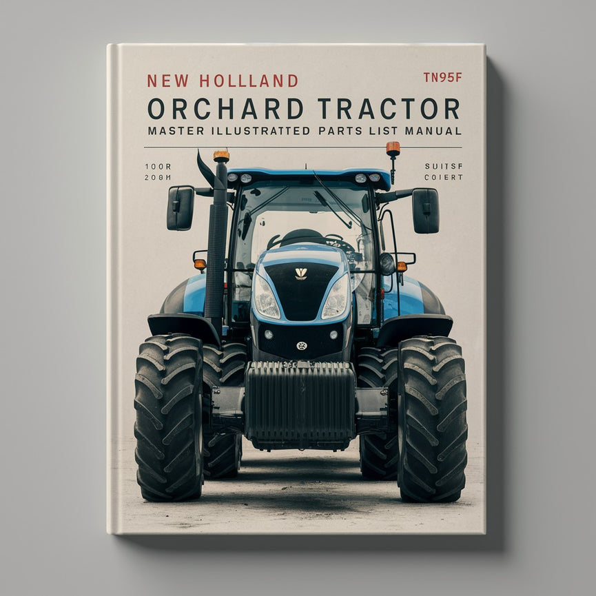 NEW Holland TN95F ORCHARD Tractor MASTER ILLUSTRATED Parts List Manual