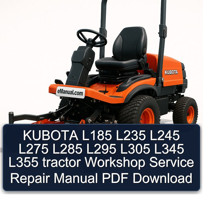 KUBOTA L185 L235 L245 L275 L285 L295 L305 L345 L355 tractor Workshop Service Repair Manual