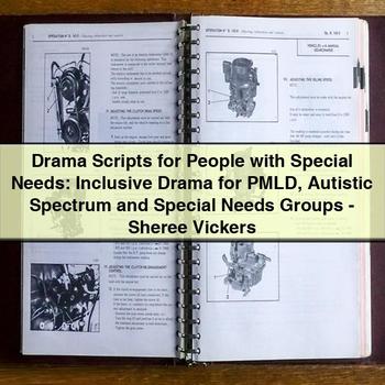 Drama Scripts for People with Special Needs: Inclusive Drama for PMLD Autistic Spectrum and Special Needs Groups