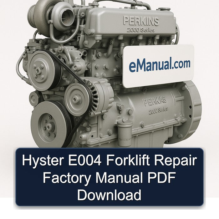 Hyster E004 (S70XM S80XM S100XM S120XM S120XMS S80XMBCS S100XMBCS [S3.50XM S4.00XM S4.50XM S5.50XM]) Forklift Repair Repair Factory Manual instant instant