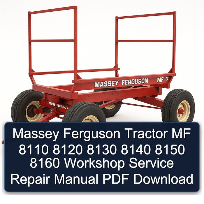 MASSEY FERGUSON Tractor MF 8110 8120 8130 8140 8150 8160 MF8110 MF8120 MF8130 MF8140 MF8150 MF8160 Workshop Service Repair Manual