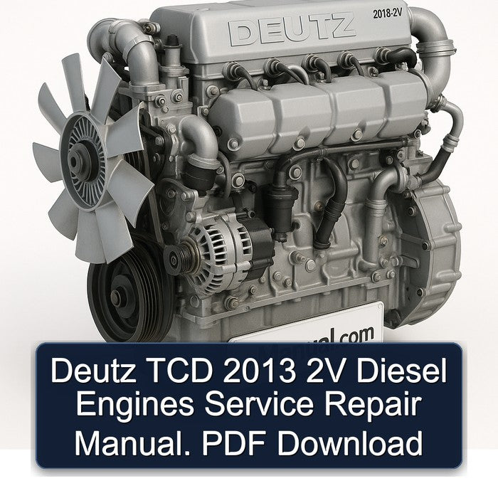 Deutz TCD 2013 2V Diesel Engines Service Repair Manual.