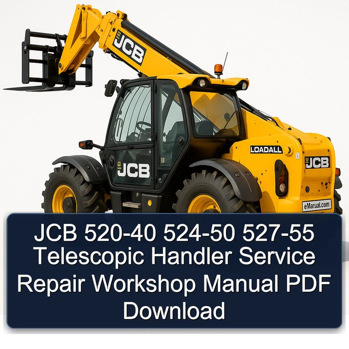 JCB 520-40 524-50 527-55 Telescopic Handler Service Repair Workshop Manual