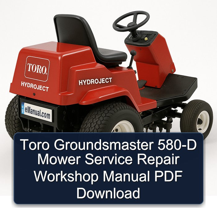 Toro Groundsmaster 580-D Mower Service Repair Workshop Manual PDF