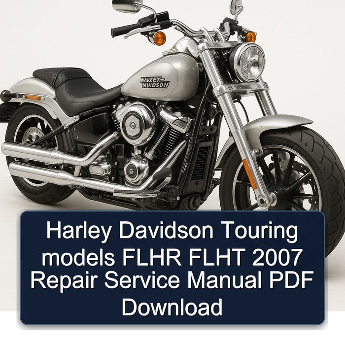 Harley Davidson Touring models FLHR FLHT 2007 Repair Service Manual