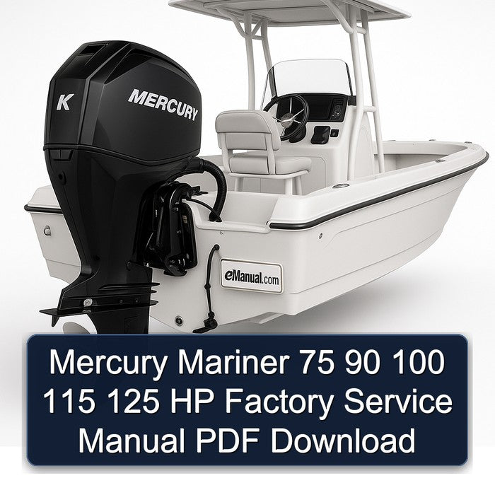 Mercury Mariner 75 90 100 115 125 HP Factory Service Manual