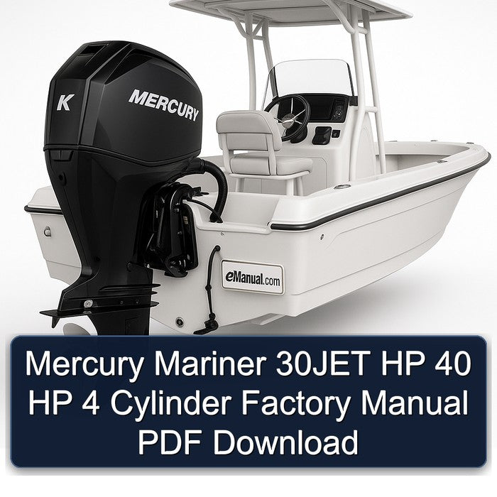 Mercury Mariner 30JET HP 40 HP 4 Cylinder Factory Manual