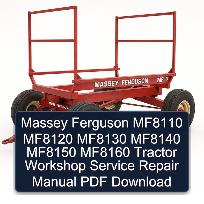 Massey Ferguson MF8110 MF8120 MF8130 MF8140 MF8150 MF8160 Tractor Workshop Service Repair Manual