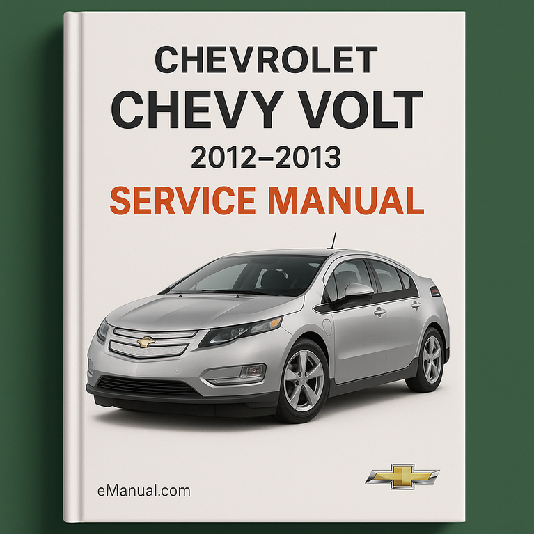 Chevrolet Chevy Volt Electric Car 2012-2013 Service Manual