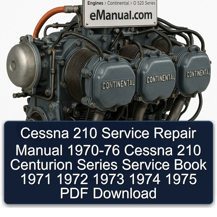 1970-1976 Continental O 520 Series Cessna 210 Centurion Book Service Repair Workshop Manual PDF