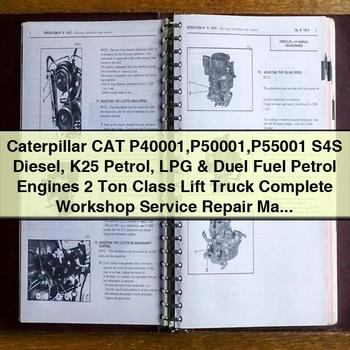Caterpillar CAT P40001-p55001 S4S Diesel K25 Petrol LPG Duel Fuel Engines 2 Ton Class Lift Truck Service Repair Workshop Manual PDF