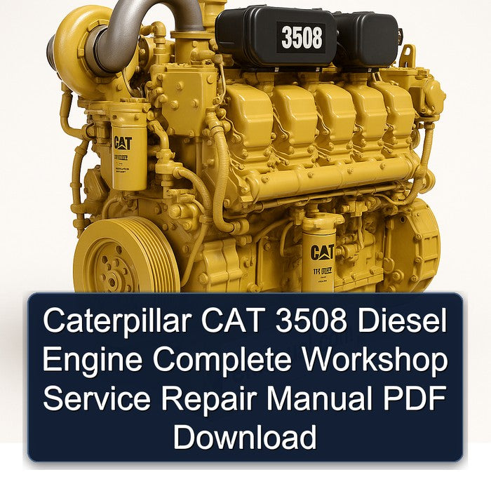 Caterpillar CAT 3508 Diesel Engine Complete Workshop Service Repair Manual