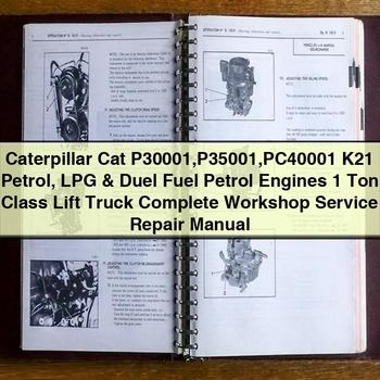 Caterpillar CAT P30001 P35001 PC40001 K21 Petrol LPG Duel Fuel Engines Lift Truck Service Repair Workshop Manual PDF