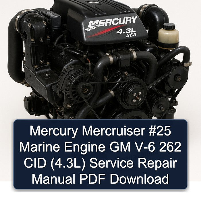 Mercury Mercruiser #25 Marine Engine GM V-6 262 CID (4.3L) Service Repair Manual