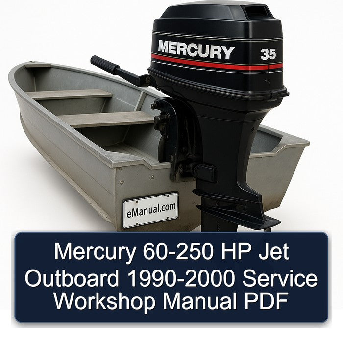 MERCURY 60 65 75 80 100 125 135 140 200 225 250 HP JET OUTBOARD 1990-2000 Service Workshop Manual 1991 1992 1993 1994 1995 1996 1997 1998 1999