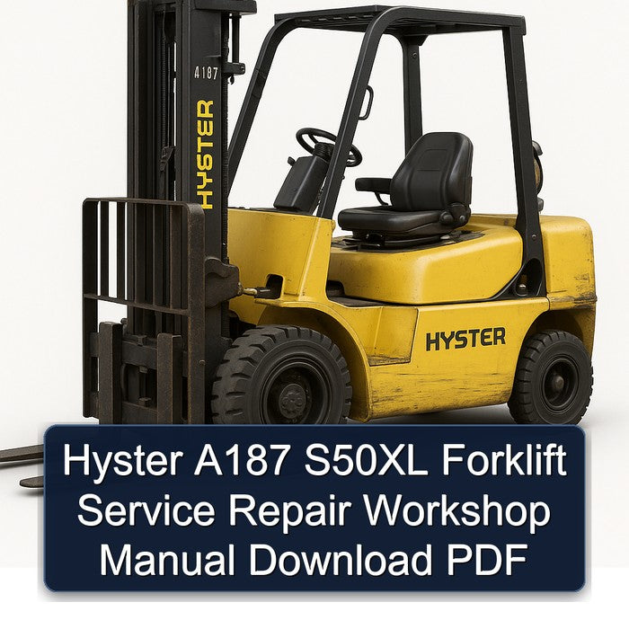 Hyster A187 S50XL Forklift Service Repair Workshop Manual Download PDF