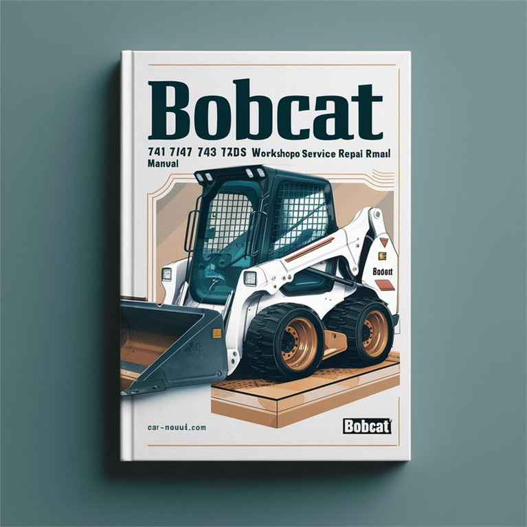 Bobcat 741 742 743 743DS Skid Steer Service Repair Workshop Manual PDF