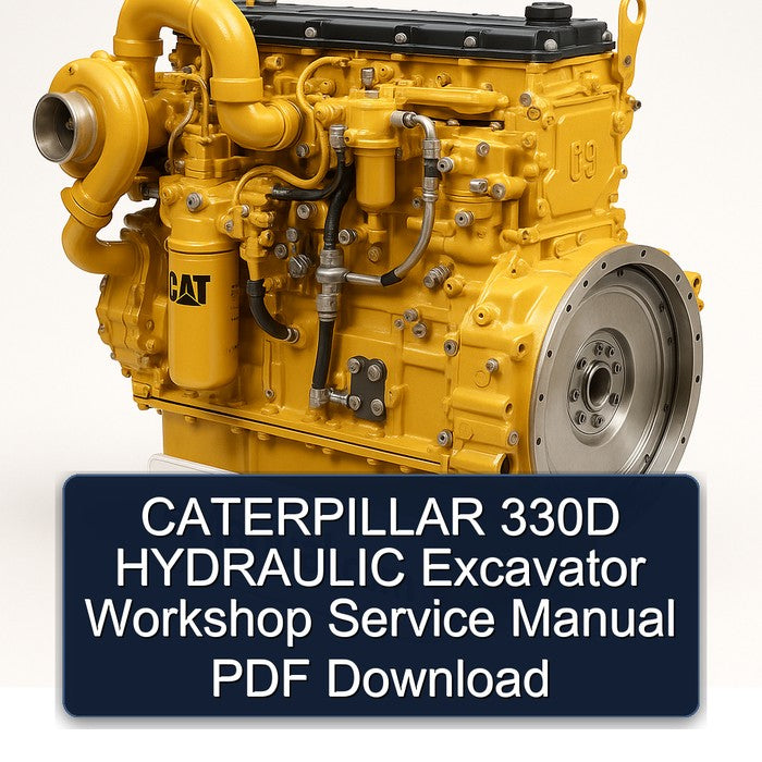 CATERPILLAR 330D HYDRAULIC Excavator Workshop Service Manual